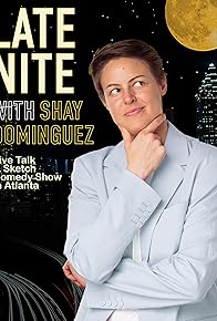 Primary photo for Late Nite with Shay Dominguez