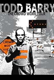 Todd Barry: The Crowd Work Tour (2014)