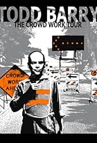 Todd Barry: The Crowd Work Tour