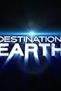 Destination: Earth (2020)