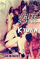 White Slaves of K-Town