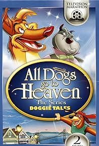 Primary photo for All Dogs Go to Heaven: The Series