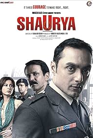 Shaurya: It Takes Courage to Make Right... Right (2008)