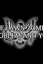 Lawn Zombies (2012)