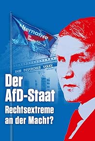 Primary photo for Der AfD-Staat - Rechtsextreme an der Macht?