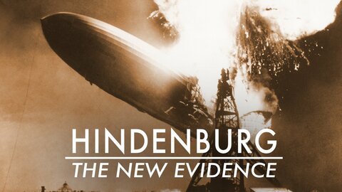 Hindenburg: The New Evidence